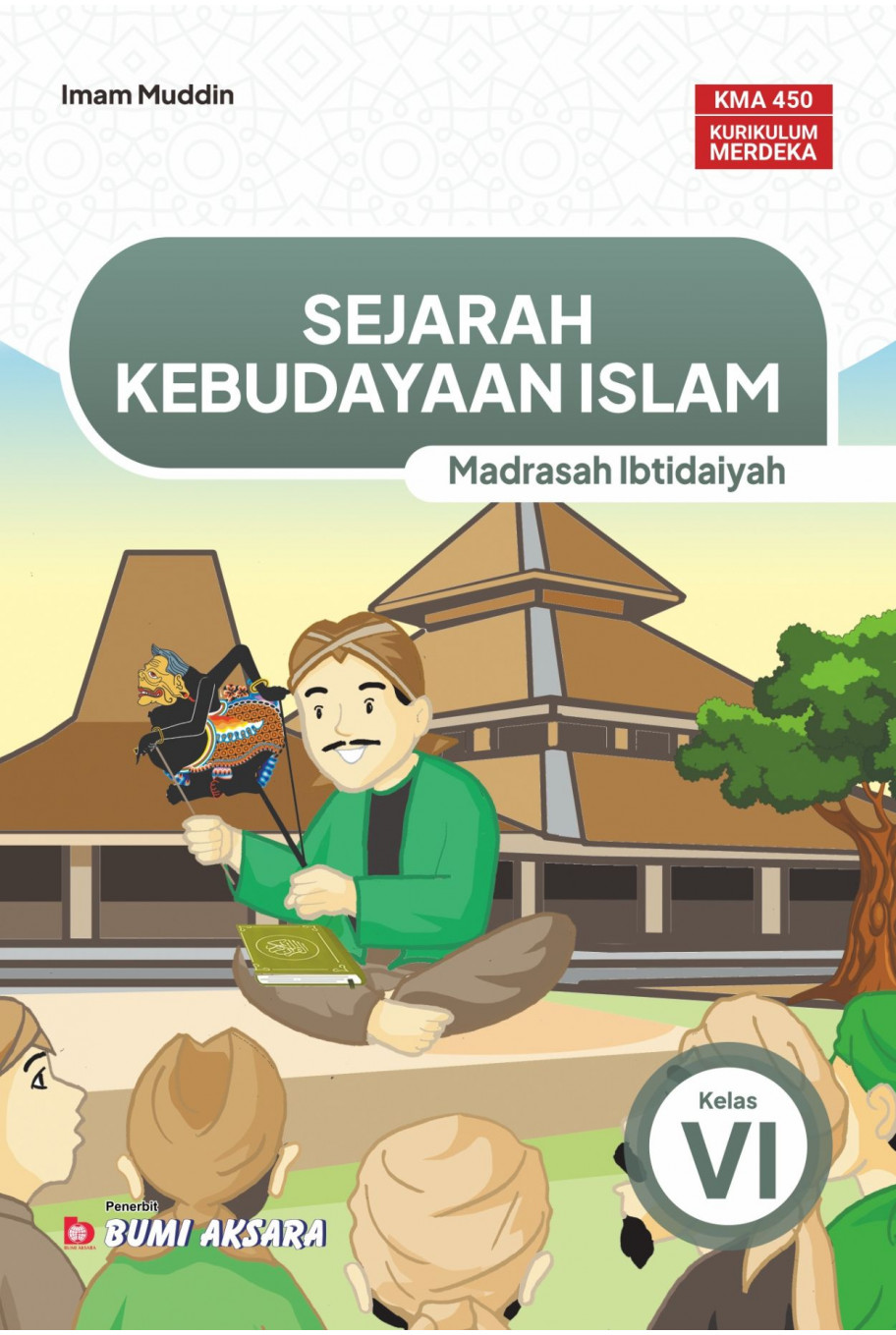 Sejarah Kebudayaan Islam Madrasah Ibtidaiyah Kelas VI